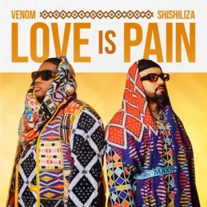 Venom & Shishiliza – Love Is Pain (Album)