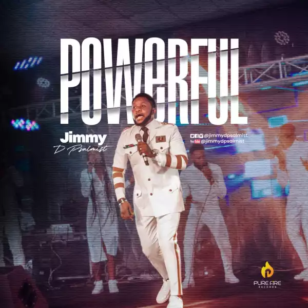 Jimmy D Psalmist – Powerful