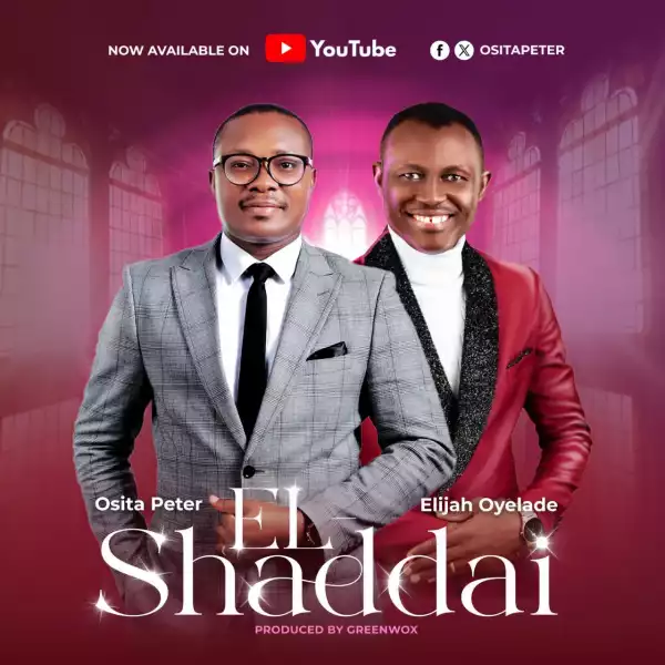 Peter – El Shaddai ft Elijah Oyelade