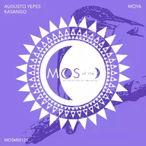 Augusto Yepes Ft. Kasango – Moya (Extended Mix)