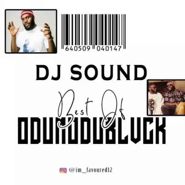 Dj Sound – Best of Odumodublvck Mixtape