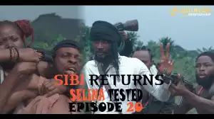 Selina Tested – Sibi Returns (Episode 20)