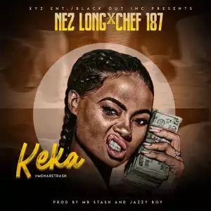 Nez Long Ft. Chef 187 – Keka