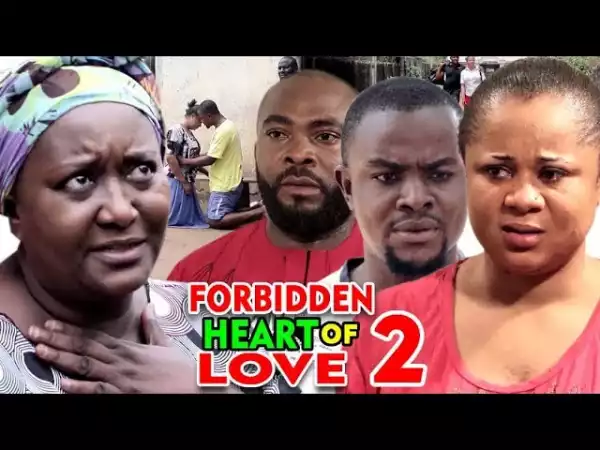 FORBIDDEN HEART OF LOVE SEASON 1 (2020) (Nollywood Movie)