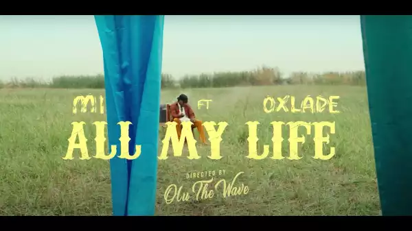 M.I Abaga - All My Life ft. Oxlade (Video)