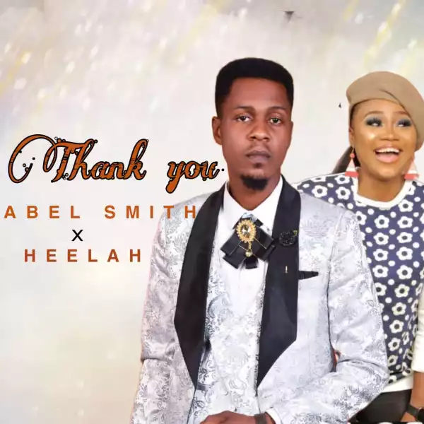Abel Smith – Thank You ft Heelah