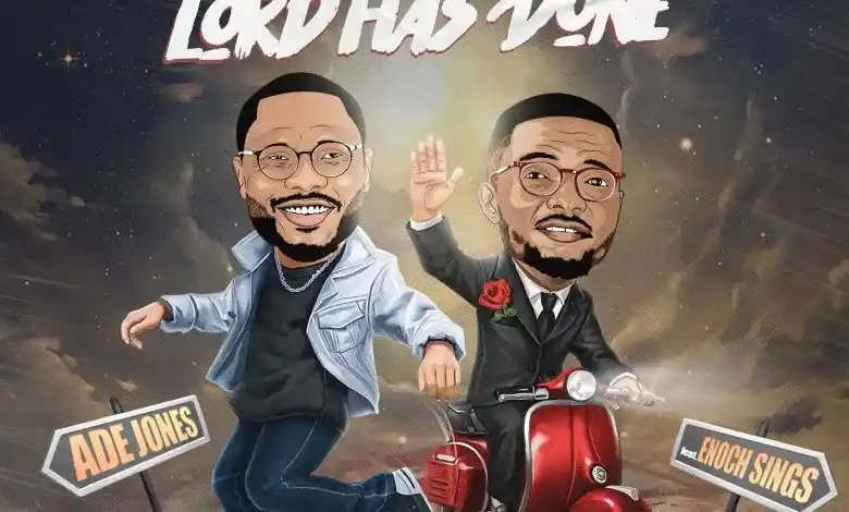 Ade Jones – See What The Lord Has Done ft. Enoch Sings
