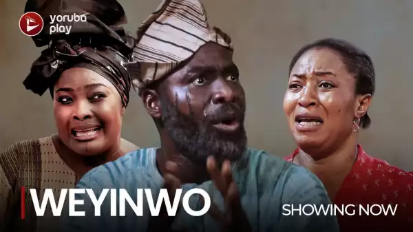 Weyinwo (2023 Yoruba Movie)