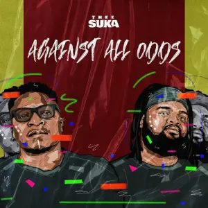 Thee Suka – Against All Odds (EP)