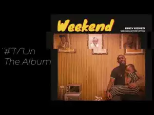 Eddy Kenzo – Weekend