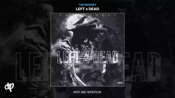 Y&R Mookey - Left 4 Dead (Album)