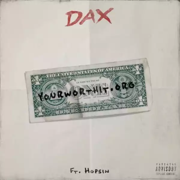 Dax - YourWorthIt.org" ft. Hopsin
