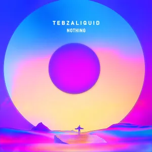 TebzaLiquid – Nothing (EP)