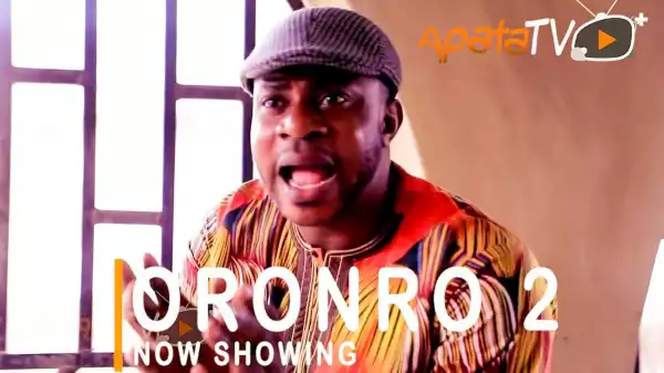 Oronro Part 2 (2021 Yoruba Movie)