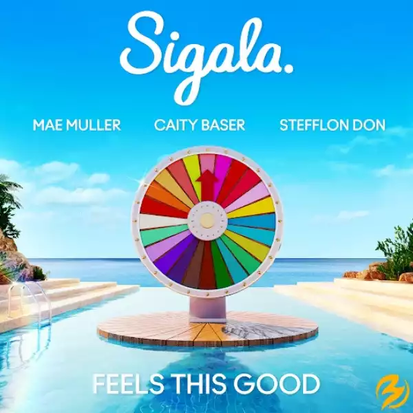 Sigala, Mae Muller & Caity Baser – Feels This Good Ft. Stefflon Don