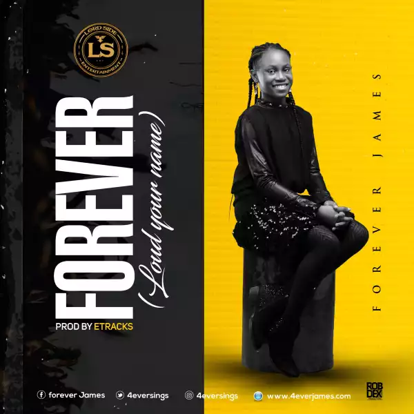Forever James – Loud Your Name (Forever)