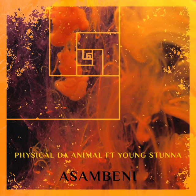 Physical Da Animal – Asambeni ft. Young Stunna