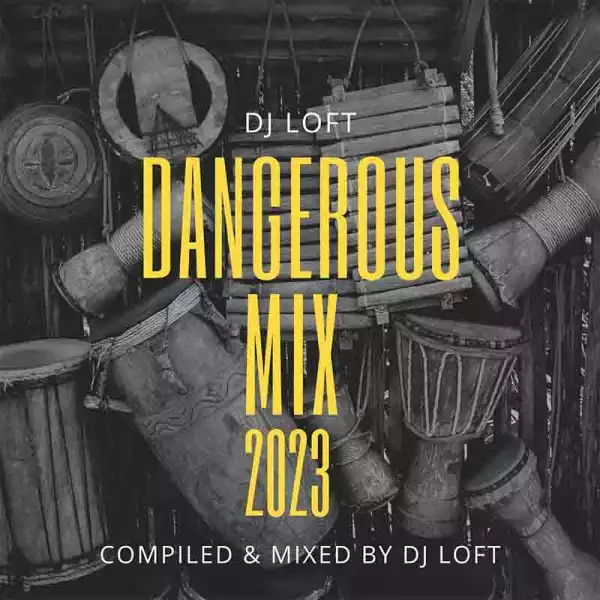 DJ Loft - The Dangerous Mix 2023