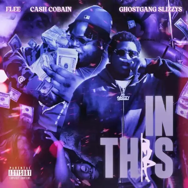 Flee Ft. Cash Cobain – In This