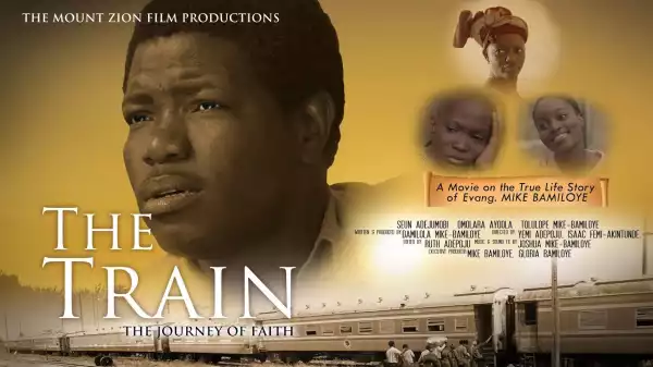 THE TRAIN (Full Movie) Based On a True story of MIKE BAMILOYE