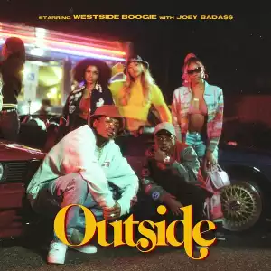Westside Boogie Feat. Joey Bada$$ - Outside