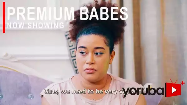 Premium Babes (2021 Yoruba Movie)