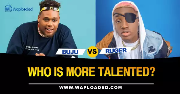 Buju VS Ruger, Who Is More Talented?