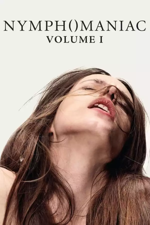 Nymphomaniac: Vol. I (2013) [+18 Sex Scene]