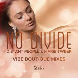 Distant People & Marie Tweek – No Divide (Chymamusique Vocal Mix)