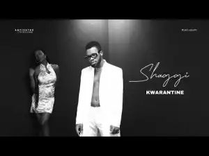 Broda Shaggi – Kwarantine (Music Video)