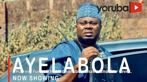 Ayelabola (2021 Yoruba Movie)