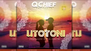 Q Chief – Utotoni