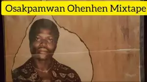 Best Of Osakpamwan Ohenhen Mix