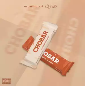 DJ Latitude – Chobar ft Oladapo