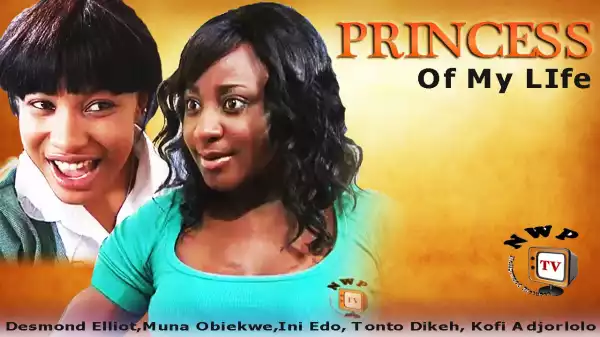 Princess Of My Life (Old Nollywood Movie)