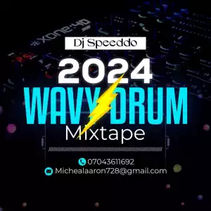 DJ Speeddo – 2024 Wavy Drum Mix