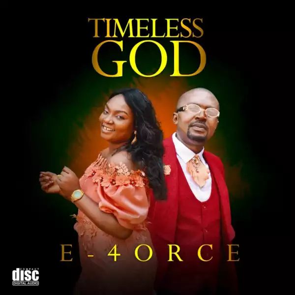 E-4ORCE – Timeless God (Album)