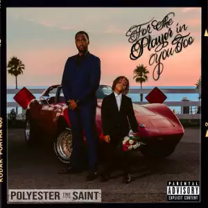 Polyester The Saint – Proud of Me