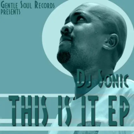 Dj Sonic – This Is It (EP)