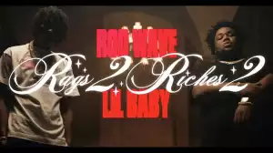 Rod Wave - Rags2Riches 2 Ft. Lil Baby (Video)