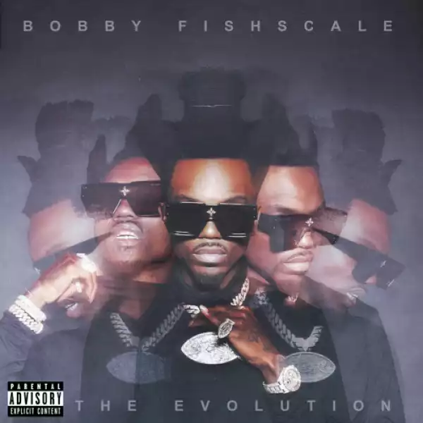 Bobby Fishscale - The Evolution (EP)