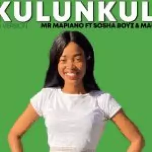 Mr Mapiano – Nkulunkulu Ft. Sosha Boyz & Madamax