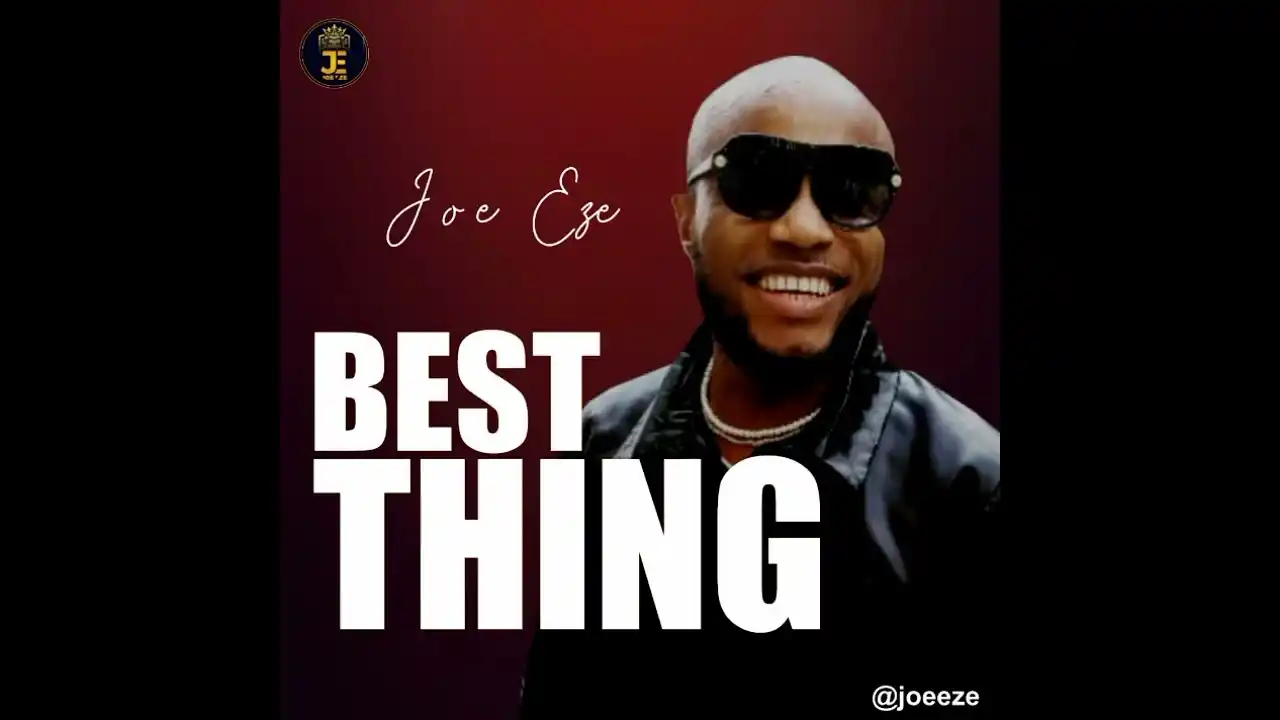 Joe Eze – Best Thing
