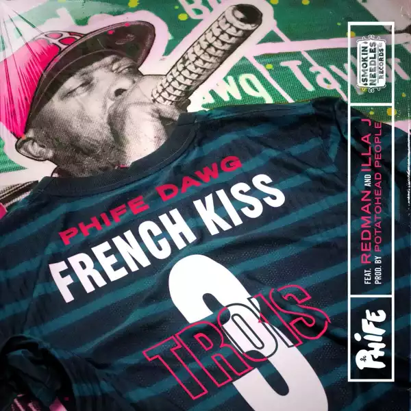 Phife Dawg Ft. Illa J & Redman – French Kiss Trois