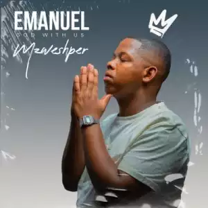 Mzweshper_SA – Emanuel (God With Us) (Album)
