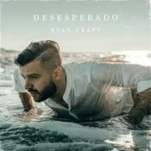 Evan Craft – Desesperado (Album)