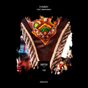 Funkky, Mavhungu – Drouot (Kusini Remix)