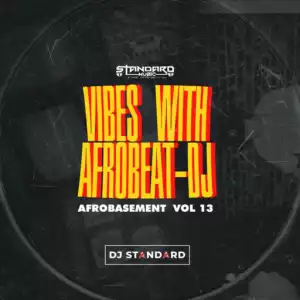 DJ Standard – VWA “Afrobasement” Mixtape (Vol. 13)