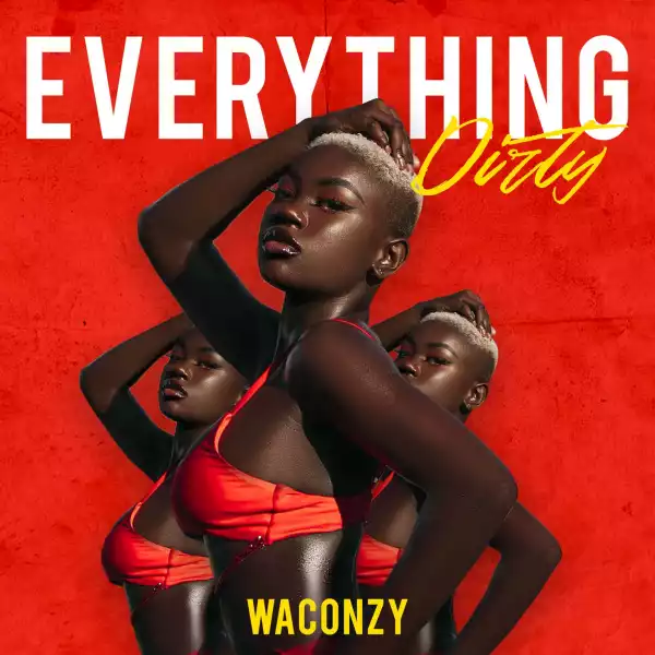 Waconzy - Everything Dirty (Prod. Hennykorg)