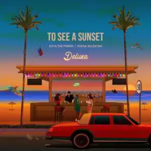 Kota the Friend & Statik Selektah – To See a Sunset (Deluxe Album)